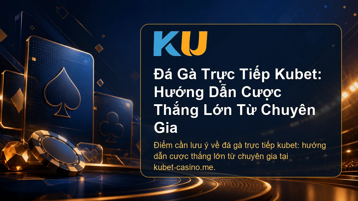 Minh họa chi tiết Đá Gà Trực Tiếp Kubet: Hướng Dẫn Cược Thắng Lớn Từ Chuyên Gia tại KU - 83